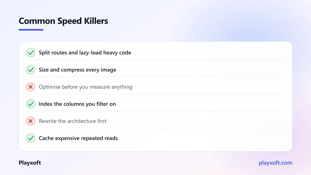 Checklist of common performance fixes to apply and traps to avoid