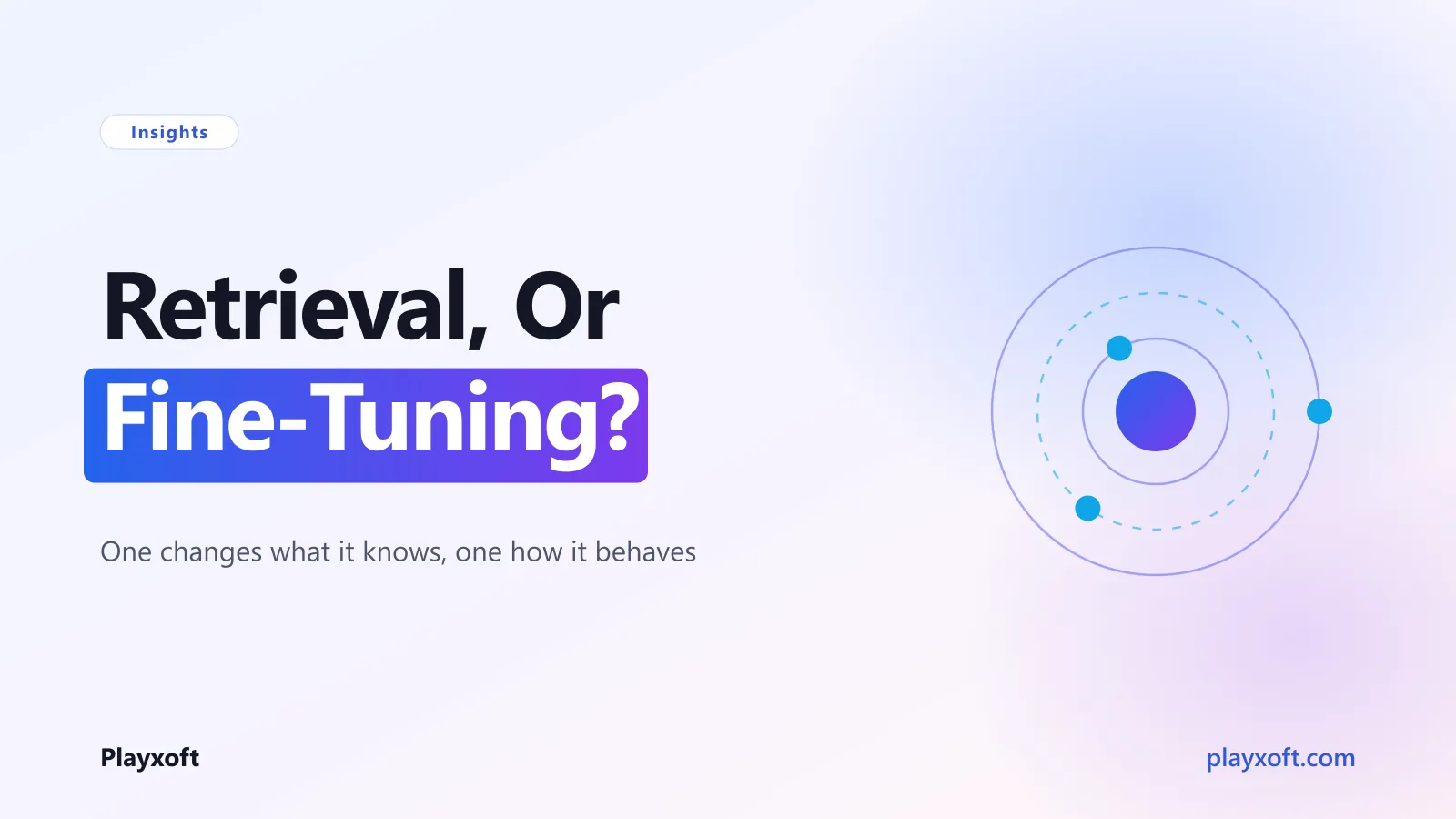 Retrieval and fine-tuning compared as two ways to specialise an AI model